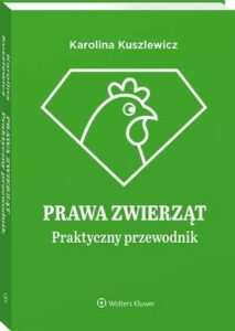 Okładka: Prawa zwierząt. Praktyczny przewodnik