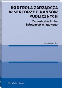 Okładka: Kontrola zarządcza w sektorze finansów publicznych. Zadania skarbnika i głównego księgowego