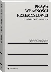 Okładka: Prawa własności przemysłowej. Przedmiot, treść i naruszenie