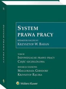 Okładka: System prawa pracy. Tom III. Indywidualne prawo pracy. Część szczegółowa