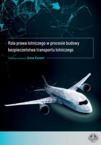 Okładka: Rola prawa lotniczego w procesie budowy bezpieczeństwa transportu lotniczego
