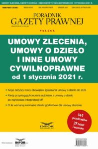 Okładka: Umowy zlecenia, umowy o dzieło i inne umowy cywilnoprawne od 1 stycznia 2021 r.. Prawo Pracy i ZUS 3/2020