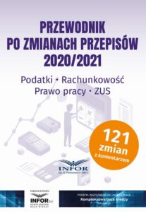 Okładka: Przewodnik po zmianach przepisów 2020/2021. Podatki Rachunkowość Prawo pracy ZUS