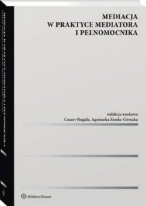 Okładka: Mediacja w praktyce mediatora i pełnomocnika