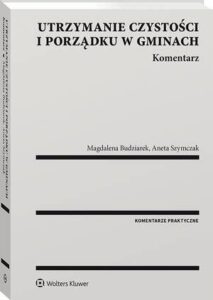 Okładka: Utrzymanie czystości i porządku w gminach. Komentarz
