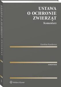 Okładka: Ustawa o ochronie zwierząt. Komentarz