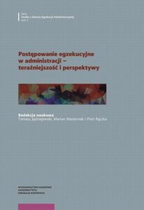 Okładka: Postępowanie egzekucyjne w administracji – teraźniejszość i perspektywy
