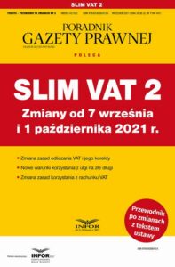 Okładka: Slim VAT 2 Zmiany od 7 września i 1 października 2021 r.. Podatki-Przewodnik po zmianach 5/2021