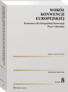 Okładka: Wokół Konwencji Europejskiej. Komentarz do Europejskiej Konwencji Praw Człowieka