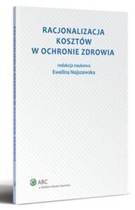 Okładka: Racjonalizacja kosztów w ochronie zdrowia