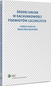 Okładka: Środki unijne w rachunkowości podmiotów leczniczych