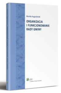 Okładka: Organizacja i funkcjonowanie rady gminy