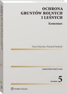 Okładka: Ochrona gruntów rolnych i leśnych. Komentarz