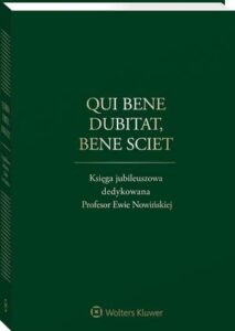 Okładka: Qui bene dubitat, bene sciet. Księga jubileuszowa dedykowana Profesor Ewie Nowińskiej