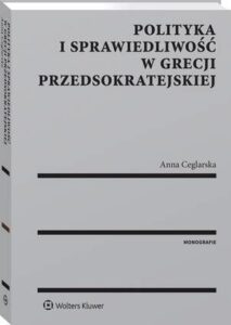 Okładka: Polityka i sprawiedliwość w Grecji przedsokratejskiej