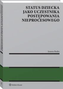 Okładka: Status dziecka jako uczestnika postępowania nieprocesowego