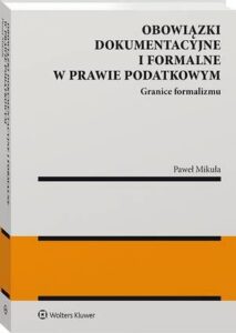 Okładka: Obowiązki dokumentacyjne i formalne w prawie podatkowym