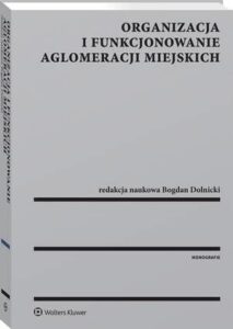 Okładka: Organizacja i funkcjonowanie aglomeracji miejskich