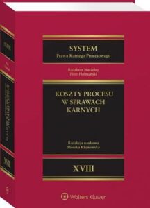 Okładka: System Prawa Karnego Procesowego. Tom XVIII. Koszty procesu w sprawach karnych