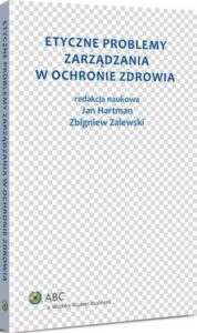 Okładka: Etyczne problemy zarządzania w ochronie zdrowia