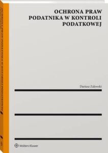 Okładka: Ochrona praw podatnika w kontroli podatkowej