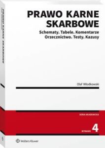 Okładka: Prawo karne skarbowe. Schematy. Tabele. Komentarze. Orzecznictwo. Testy. Kazusy