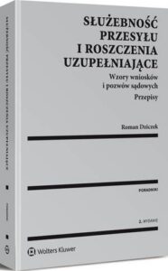 Okładka: Służebność przesyłu i roszczenia uzupełniające. Wzory wniosków i pozwów sądowych. Przepisy