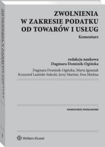 Okładka: Zwolnienia w zakresie podatku od towarów i usług. Komentarz