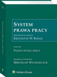Okładka: System Prawa Pracy. TOM VIII. Prawo rynku pracy