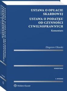 Okładka: Ustawa o opłacie skarbowej. Ustawa o podatku od czynności cywilnoprawnych. Komentarz