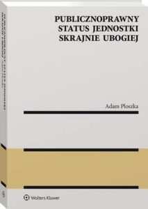 Okładka: Publicznoprawny status jednostki skrajnie ubogiej