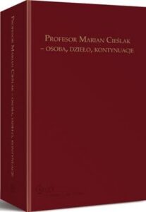 Okładka: Profesor Marian Cieślak - osoba, dzieło, kontynuacje