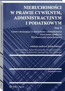 Okładka: Nieruchomości w prawie cywilnym, administracyjnym i podatkowym. Tom II