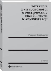 Okładka: Egzekucja z nieruchomości w postępowaniu egzekucyjnym w administracji
