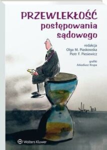 Okładka: Przewlekłość postępowania sądowego