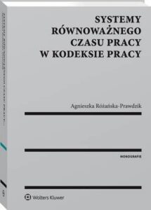 Okładka: Systemy równoważnego czasu pracy w kodeksie pracy