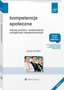 Okładka: Kompetencje społeczne. Metody pomiaru i doskonalenia umiejętności interpersonalnych