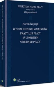 Okładka: Wypowiedzenie warunków pracy lub płacy w umownym stosunku pracy