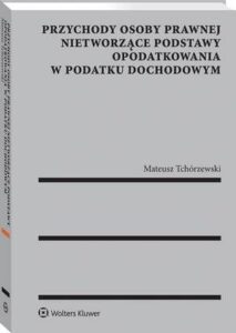 Okładka: Przychody osoby prawnej nietworzące podstawy opodatkowania w podatku dochodowym