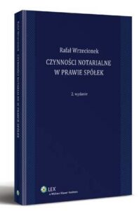 Okładka: Czynności notarialne w prawie spółek