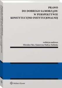 Okładka: Prawo do dobrego samorządu w perspektywie konstytucyjno-instytucjonalnej