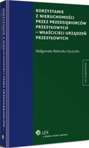 Okładka: Korzystanie z nieruchomości przez przedsiębiorców przesyłowych - właścicieli urządzeń przesyłowych