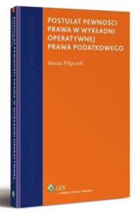 Okładka: Postulat pewności prawa w wykładni operatywnej prawa podatkowego