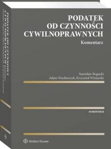 Okładka: Podatek od czynności cywilnoprawnych. Komentarz