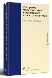 Okładka: Powojenne przekształcenia własnościowe w świetle konstytucji