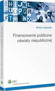 Okładka: Finansowanie publiczne oświaty niepublicznej