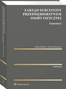 Okładka: Zarząd sukcesyjny przedsiębiorstwem osoby fizycznej. Komentarz