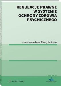 Okładka: Regulacje prawne w systemie ochrony zdrowia psychicznego