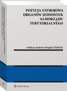Okładka: Pozycja ustrojowa organów jednostek samorządu terytorialnego