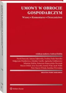 Okładka: Umowy w obrocie gospodarczym. Wzory. Komentarze. Orzecznictwo